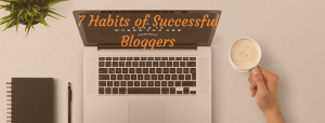 Habits of successful bloggers