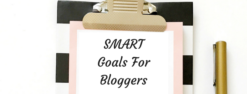 SMART Goals For Bloggers