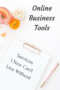 Online Business Tools -Services I Can’t Live Without