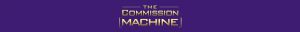 What is the commission machine