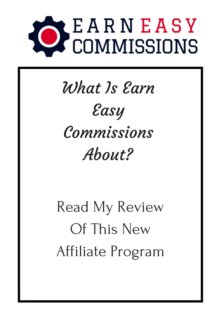 What Is Earn Easy Commissions About - Read On