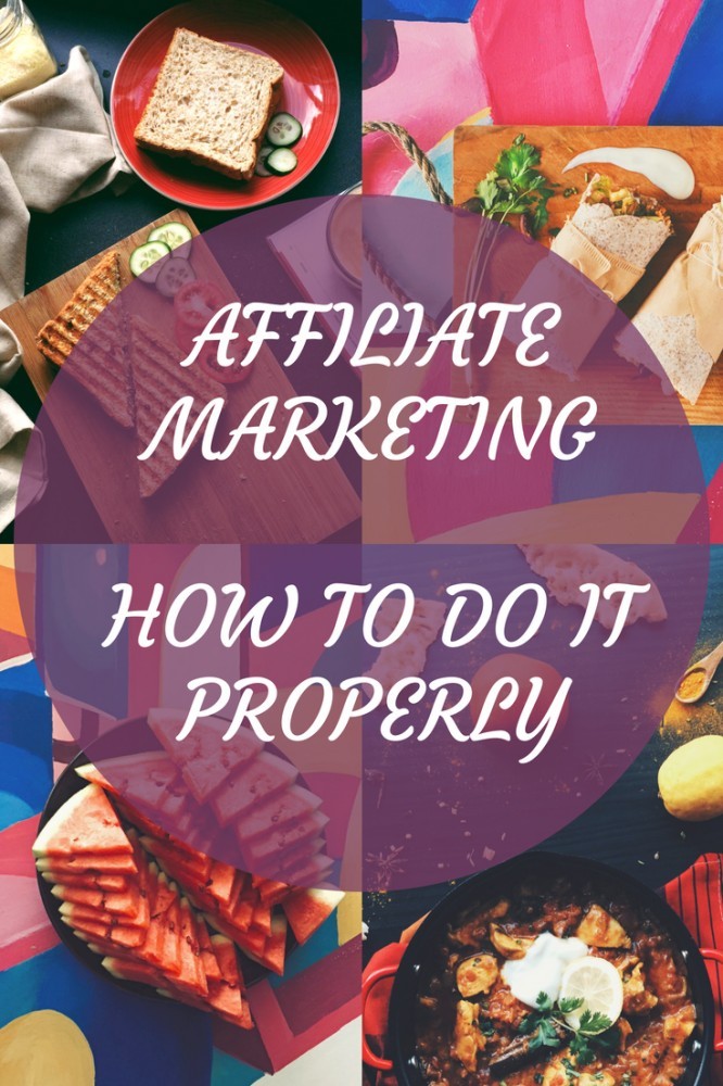 Affiliate Marketing - How To Do It Properly For Beginners