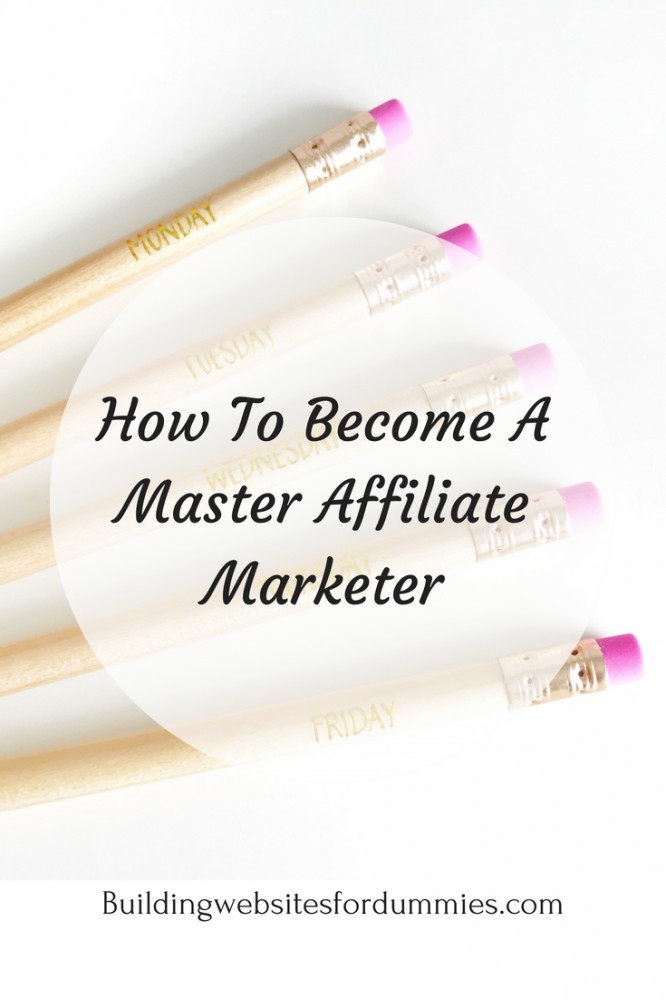 How To Be A Master Affiliate Marketer - Think Tools And Mindset