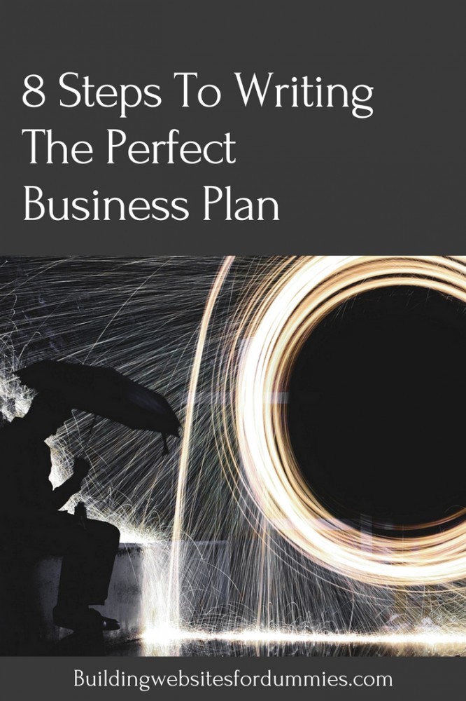 8 Steps To Writing The Perfect Business Plan