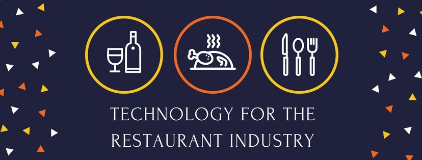 Technology For The Restaurant Industry - Up Your Game Now