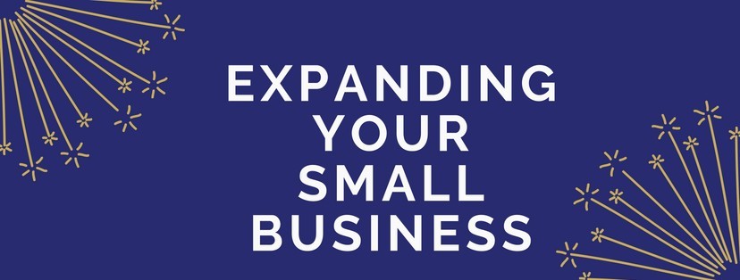Expanding Your Small Business - What You Need To Think About