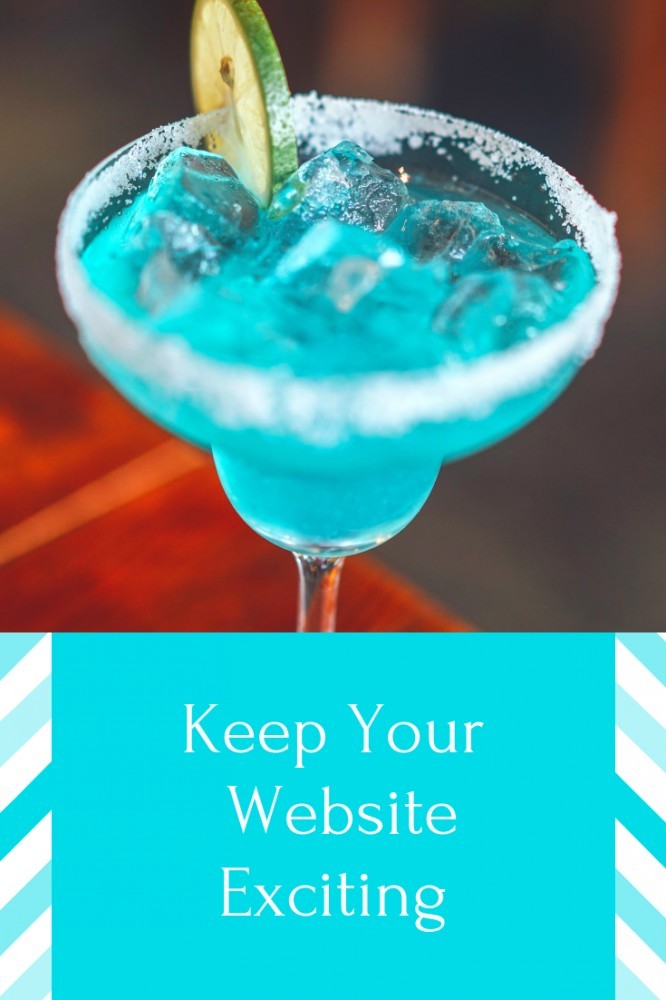 How To Keep Your Website Exciting - And Get Visitors Coming Back