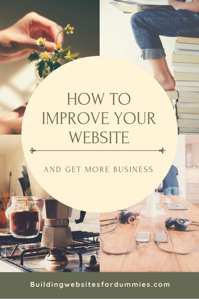 How Do I Improve My Website? - And Get More Business