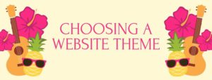 Choosing A Website Theme - The Four Rules
