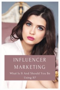 Influencer Marketing - What is it And What Are The Benefits?