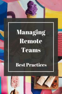 Managing Remote Teams - Best Practices