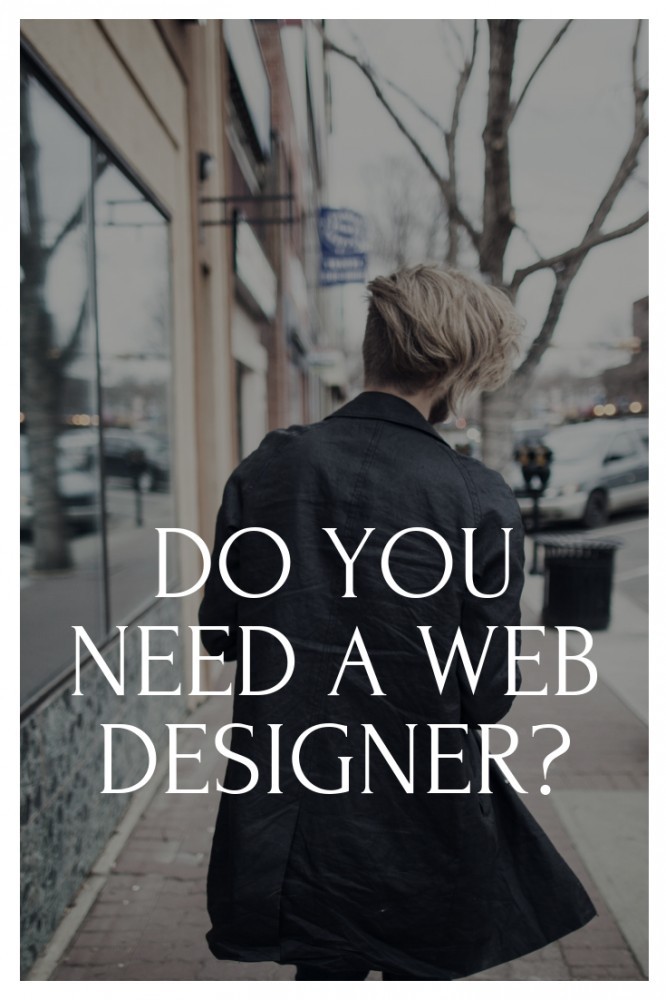 I Need A Web Designer - Tips To Help You Make A Great Decision