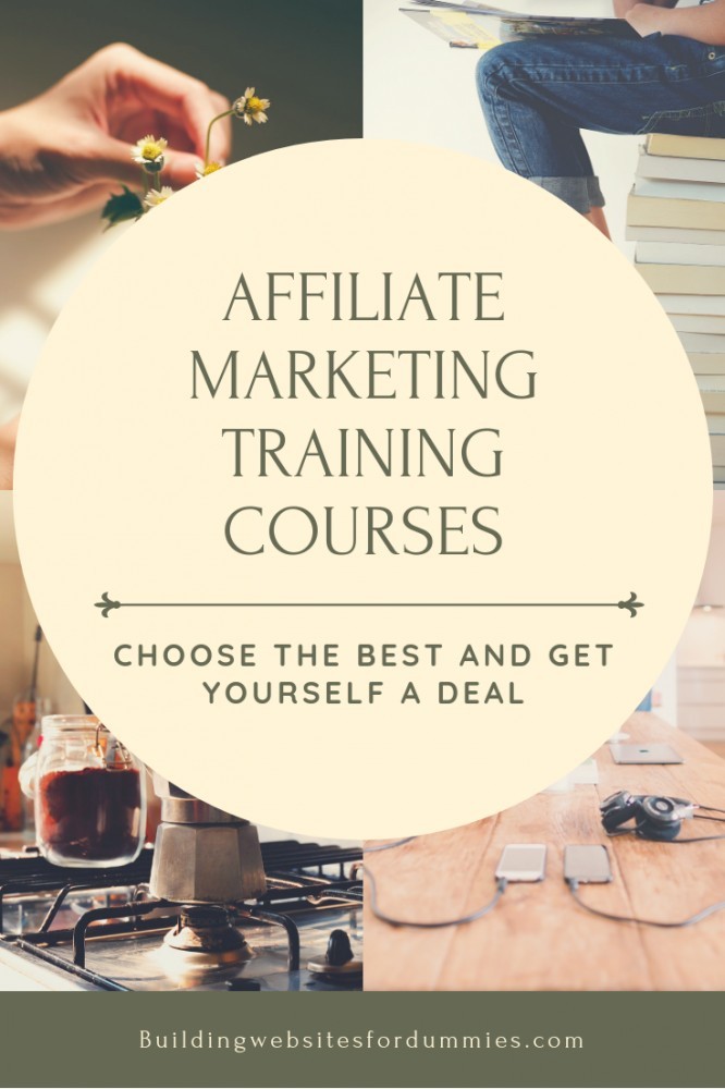 Affiliate Marketing Training Courses - Choose The Best And Get A Deal