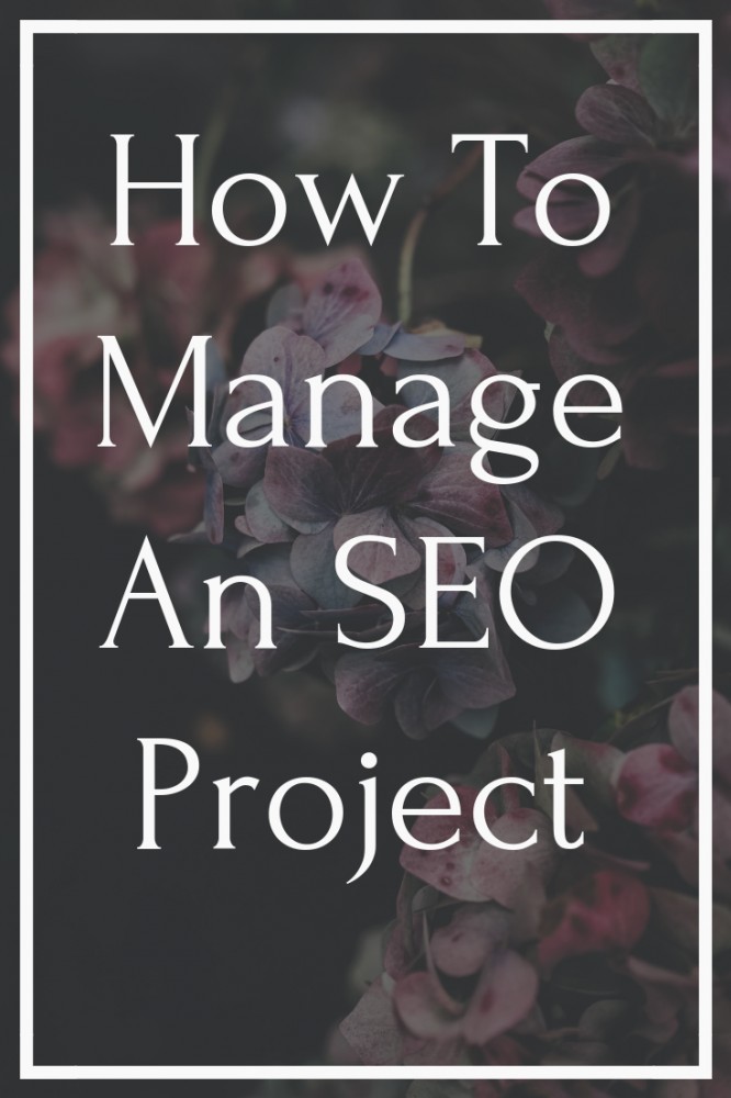 How To Manage An SEO Project