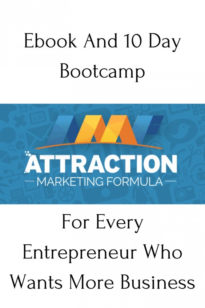 Attraction Marketing Formula - The EBook And 10 Day Bootcamp For Every Entrepreneur Who Wan’s More Customers