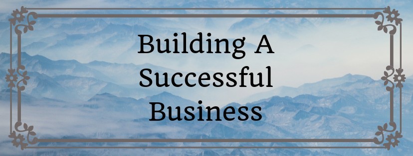 Building A Successful Business
