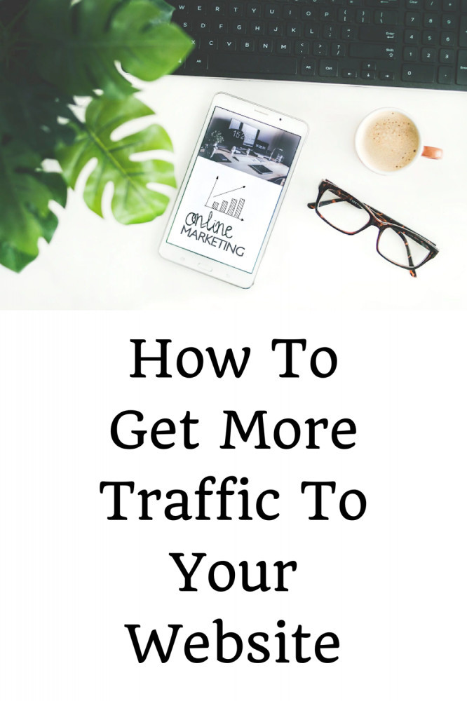 How To Get More Traffic On Your Website